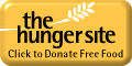 click here to visit the Hunger Site