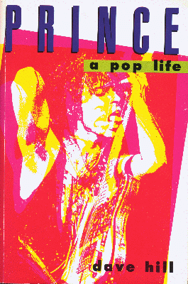 Prince, A Pop Life - Dave Hill